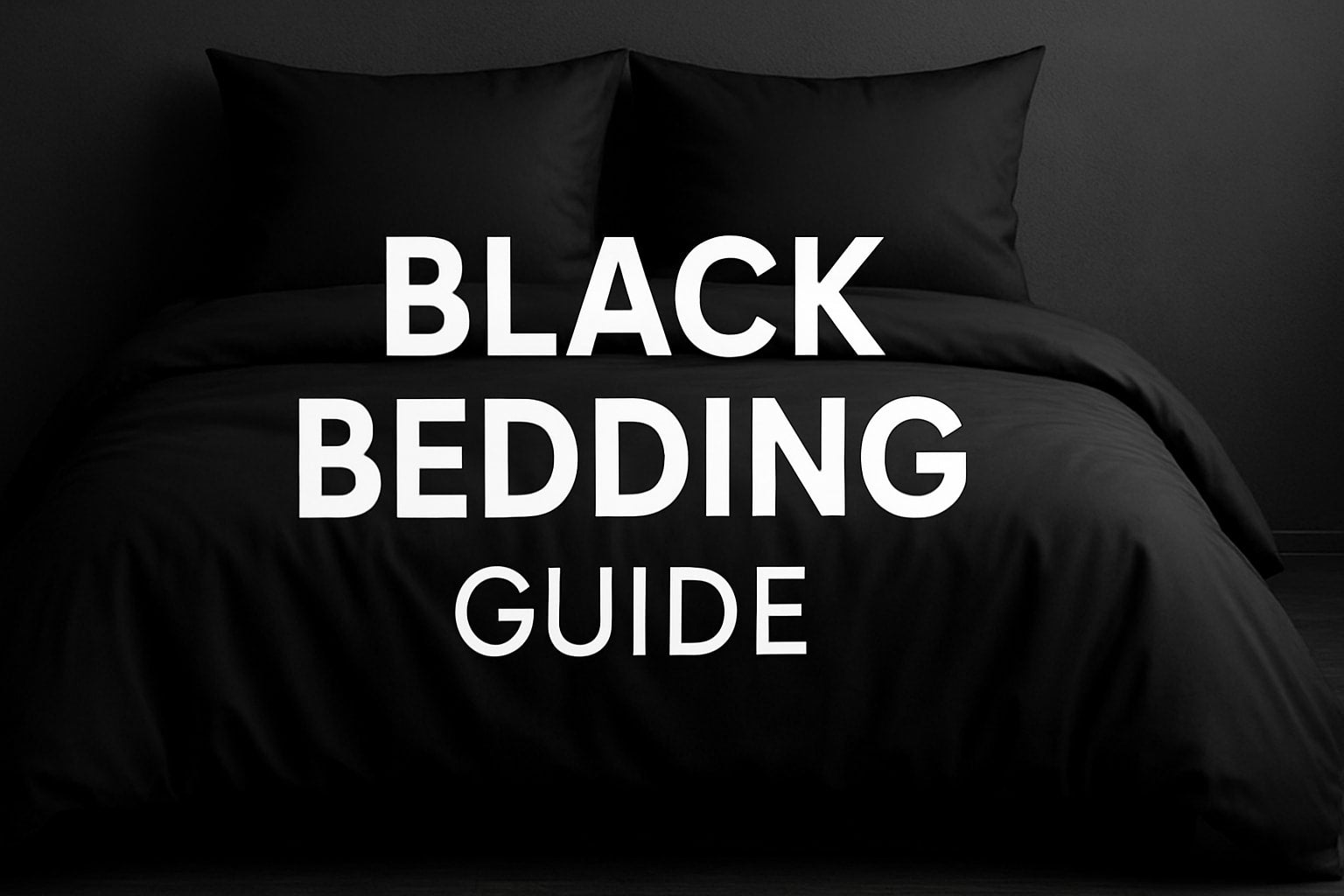 Black Bedding Guide: Style Tips and Trends for 2026